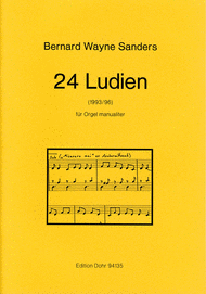 24 Ludien fur Orgel manualiter Sheet Music by Bernard Wayne Sanders