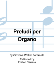 Preludi per Organo Sheet Music by Giovanni Walter Zaramella