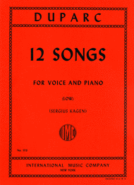 Twelve Songs for Low Voice. Sheet Music by Henri Duparc