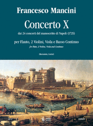 Concerto No. 10 from the 24 Concertos in the Naples manuscript (1725) Sheet Music by Francesco Mancini