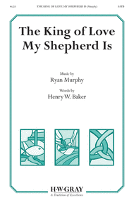 The King of Love My Shepherd Is Sheet Music by Ryan Murphy