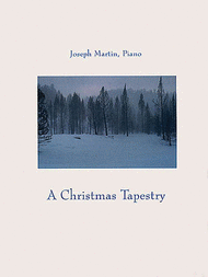 A Christmas Tapestry Sheet Music by Joseph M. Martin