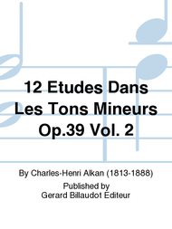 12 Etudes Dans Les Tons Mineurs Op.39 Vol. 2 Sheet Music by Charles-Valentin Alkan