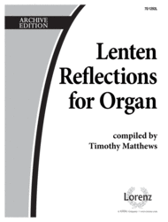 Lenten Reflections for Organ Sheet Music by Timothy R. Matthews