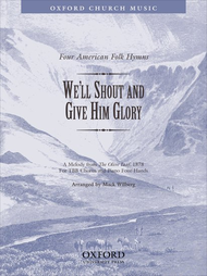 We'll shout and give him glory Sheet Music by Mack Wilberg