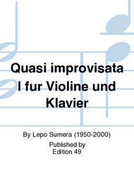 Quasi improvisata I fur Violine und Klavier Sheet Music by Lepo Sumera