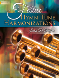Festive Hymn Tune Harmonizations Sheet Music by Jason D. Payne