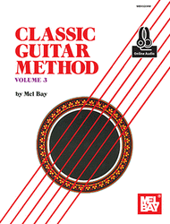 Classic Guitar Method Volume 3 Sheet Music by Mel Bay