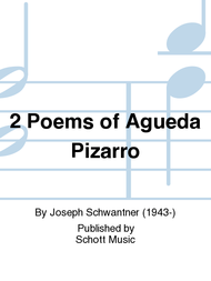 Two Poems of Agueda Pizarro Sheet Music by Joseph Schwantner