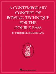 A Contemporary Concept of Bowing Technique for the Double Bass Sheet Music by Frederick Zimmerman