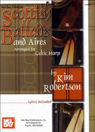 Scottish Ballads and Aires Arranged for Celtic Harp Sheet Music by Kim Robertson