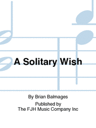 A Solitary Wish Sheet Music by Brian Balmages