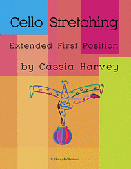Cello Stretching: Extended First Position Sheet Music by Cassia Harvey