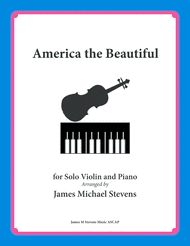 America the Beautiful - Violin and Piano Sheet Music by Samuel Ward