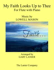 MY FAITH LOOKS UP TO THEE (Flute & Piano with Score/Part) Sheet Music by Lowell Mason