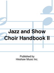 Jazz and Show Choir Handbook II Sheet Music by Douglas Anderson