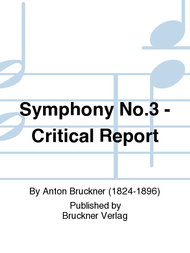 Symphony No. 3 - Critical Report Sheet Music by Anton Bruckner