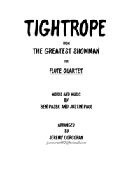 Tightrope from The Greatest Showman for Flute Quartet Sheet Music by Jeremy Corcoran