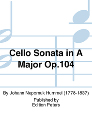 Cello Sonata in A Major Op. 104 Sheet Music by Johann Nepomuk Hummel