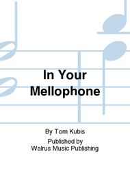 In Your Mellophone Sheet Music by Tom Kubis