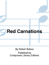 Red Carnations Sheet Music by Robert Baksa
