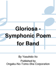 Gloriosa - Symphonic Poem For Band Sheet Music by Yasuhido Ito