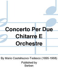 Concerto per Due Chitarre e Orchestre Sheet Music by Mario Castelnuovo-Tedesco