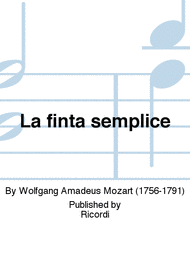La finta semplice Sheet Music by Wolfgang Amadeus Mozart