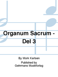 Organum Sacrum - Del 3 Sheet Music by Mork Karlsen