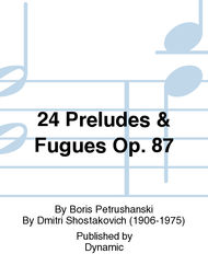 24 Preludes & Fugues Op. 87 Sheet Music by Boris Petrushanski