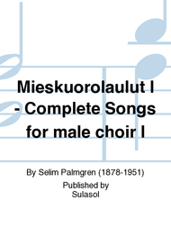 Mieskuorolaulut I - Complete Songs for male choir I Sheet Music by Selim Palmgren