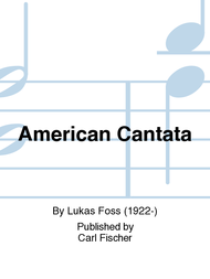 American Cantata Sheet Music by Lukas Foss