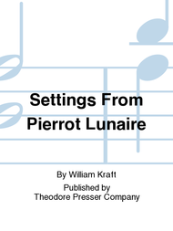 Settings From Pierrot Lunaire Sheet Music by William Kraft