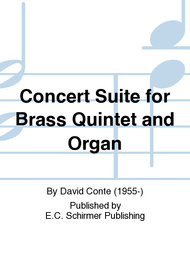 Concert Suite for Brass Quintet and Organ Sheet Music by David Conte