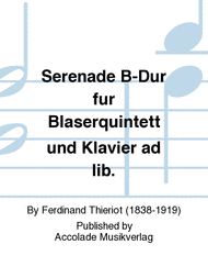 Serenade B-Dur fur Blaserquintett und Klavier ad lib. Sheet Music by Ferdinand Thieriot