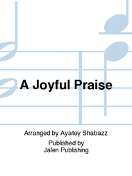A Joyful Praise Sheet Music by Ayatey Shabazz