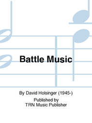 Battle Music Sheet Music by David Holsinger