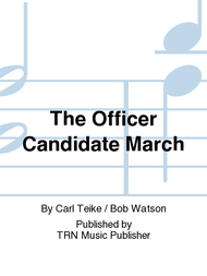 The Officer Candidate March Sheet Music by Carl Teike / Bob Watson