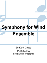 Symphony for Wind Ensemble Sheet Music by Keith Gates