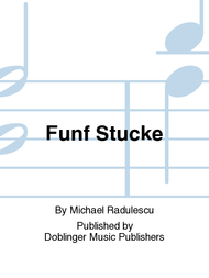Funf Stucke Sheet Music by Michael Radulescu