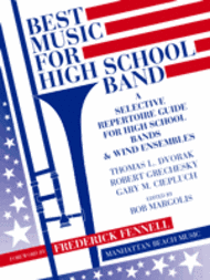 Best Music for High School Band: A Selective Repertoire Guide for High School Bands & Wind Ensembles Sheet Music by Thomas L. Dvorak
