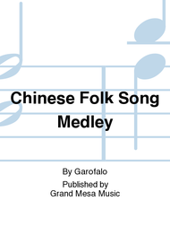 Chinese Folk Song Medley Sheet Music by Garofalo