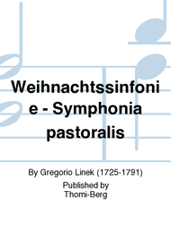 Weihnachtssinfonie - Symphonia pastoralis Sheet Music by Gregorio Linek (1725-1791)