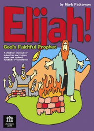 Elijah! God's Faithful Prophet - Demo CD 10-pak Sheet Music by Mark Patterson