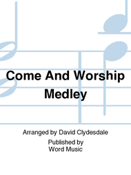 Come And Worship Medley Sheet Music by David Clydesdale