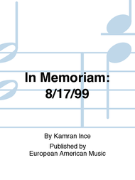 In Memorium: 8/17/99 Sheet Music by Kamran Ince