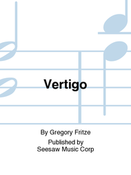 Vertigo Sheet Music by Gregory Fritze