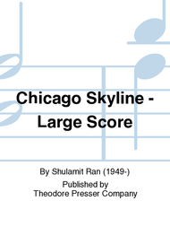 Chicago Skyline - Large Score Sheet Music by Shulamit Ran