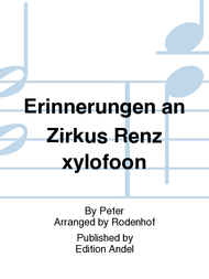 Erinnerungen an Zirkus Renz xylofoon Sheet Music by Peter
