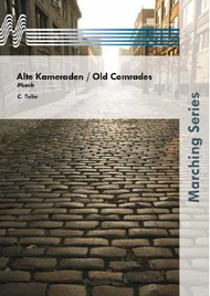 Alte Kameraden / Old Comrades Sheet Music by C. Teike